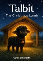 Karen Danforth - Talbit: The Christmas Lamb, Häftad