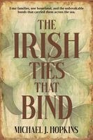 Michael J Hopkins - Irish Ties That Bind, Häftad