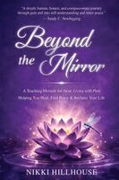 Nikki Hillhouse - Beyond The Mirror, Häftad