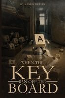 Karen Weller - When The Key Ran Off The Board, Häftad