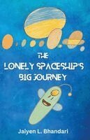 Jaiyen L Bhandari - Lonely Spaceship's Big Journey, Häftad