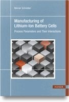 Werner Schreiber - Manufacturing of Lithium-Ion Battery Cells: Process Parameters and Their Interactions, Häftad
