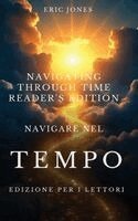 Eric Jones - Navigare Nel tempo - Edizione per i lettori - Navigating Through Time - Reader's Edition - Italian, Inbunden
