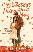 Alyssa Schwarz - Sweetest Thing About You, Häftad. Tillgänglighet: Tillfälligt slut