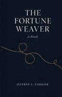 Jeffrey L Carrier - Fortune Weaver, Häftad