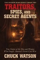 Chuck Watson - Traitors, Spies, and Secret Agents, Häftad