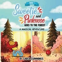 Carol Cummings - Sweetie and Pinknose Goes to the Forest, Häftad