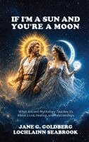 Jane G Goldberg, Lochlainn Seabrook - If I'm a Sun and You're a Moon, Inbunden