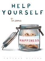 Tatiana Minina - Help Yourself to Some Happiness, Inbunden