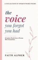 Faith Alpher - Voice You Forgot You Had, Häftad