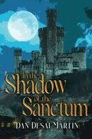 Dan Desai Martin, Lynn Picknett, Sean D Roach - In the Shadow of the Sanctum, Häftad