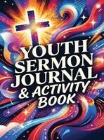 Kei Jenkins - Youth Sermon Journal & Activity Book, Inbunden