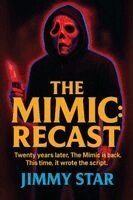 Jimmy Star - Mimic Recast, Häftad. Tillgänglighet: Lägg i varukorg
