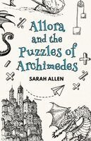 Sarah Allen - Allora and the Puzzles of Archimedes, Häftad