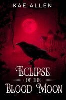 Kae Allen - Eclipse of the Blood Moon, Häftad
