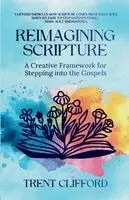 Trent Clifford - Reimagining Scripture, Häftad. Tillgänglighet: Lägg i varukorg