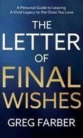 Greg Farber - The Letter of Final Wishes, Inbunden