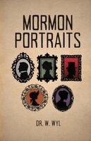 Wilhelm Ritter Von Wymetal - Mormon Portraits, Häftad