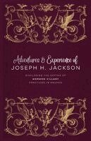 Joseph H Jackson - Adventures and Experience of Joseph H. Jackson, Häftad