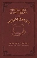 Pomeroy Tucker - Origin, Rise, and Progress of Mormonism, Häftad