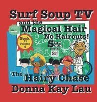 Donna Kay Lau, Donna Kay Lau - Surf Soup TV and the Magical Hair: No Haircuts! the Hairy Chase Book 11 Volume 4, Inbunden