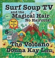 Donna Kay Lau, Donna Kay Lau - Surf Soup TV and the Magical Hair, Inbunden