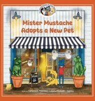 Catherine A Thornton - Mister Mustache Adopts A New Pet, Inbunden