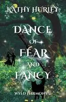 Kathy A Hurley - Dance of Fear and Fancy, Häftad. Tillgänglighet: Lägg i varukorg