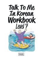 Talk to Me in Korean - Talk To Me In Korean Workbook Level 7, Häftad
