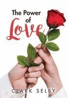 Clark Selby - Power of Love, Inbunden