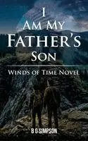 B G Simpson - I Am My Father's Son, Inbunden. Tillgänglighet: Lägg i varukorg
