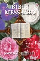 Woody Stieffel - Bible Messages, Häftad