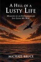 Michael Bruce - Hell of a Lusty Life, Häftad