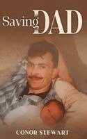 Conor Stewart - Saving Dad, Inbunden