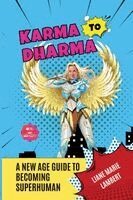 Liane Marie Lambert - Karma to Dharma, Häftad