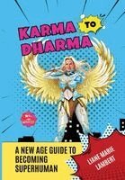 Liane Marie Lambert - Karma to Dharma, Inbunden