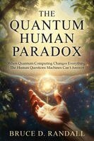 Bruce D Randall - Quantum Human Paradox, Häftad