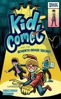 Christopher Bodmann - Kid Comet and the Seventh Grade Secret, Häftad