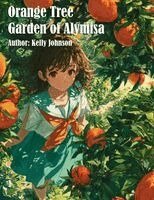 Kelly Johnson, Ai - Orange Tree Garden of Alymisa, Häftad. Tillgänglighet: Lägg i varukorg