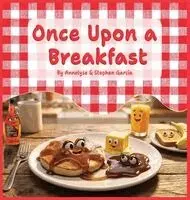 Annelyse & Stephen Garcia - Once Upon a Breakfast, Inbunden. Tillgänglighet: Lägg i varukorg