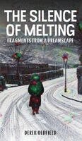 Derek Oldfield - Silence of Melting, Inbunden
