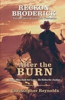 Christopher Reynolds - After the Burn The Reckon Broderick Westerns Book One, Häftad