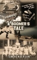 Tom Henderson - Boomer's Tale, Inbunden