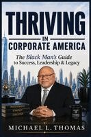 Michael L Thomas - Thriving in Corporate America, Häftad
