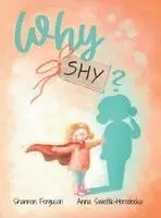 Shannon Ferguson, Taryn Lagonigro - Why Shy, Inbunden. Tillgänglighet: Lägg i varukorg