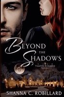 Shanna Robillard - Beyond the Shadows Vampire Romance Trilogy, Häftad. Tillgänglighet: Lägg i varukorg
