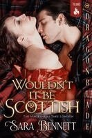 Sara Bennett - Wouldn't It Be Scottish?, Häftad