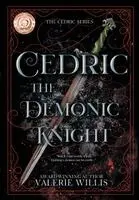 Valerie Willis - Cedric the Demonic Knight, Inbunden. Tillgänglighet: Lägg i varukorg