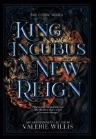 Valerie Willis - King Incubus a New Reign, Inbunden. Tillgänglighet: Lägg i varukorg