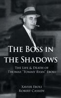 Xavier Eboli - Boss in the Shadows, Häftad. Tillgänglighet: Lägg i varukorg